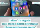 Taller gratuito para emprendedores sobre estrategias y herramientas digitales