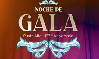 Se viene la Noche de Gala por el 127 aniversario de Punta Alta