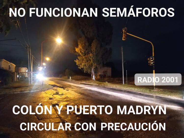 No funcionan los semáforos de Colón y Puerto Madryn, piden circular con precaución